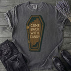 Come Back With Candy T-Shirt