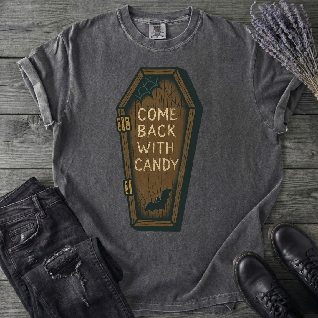 Come Back With Candy T-Shirt