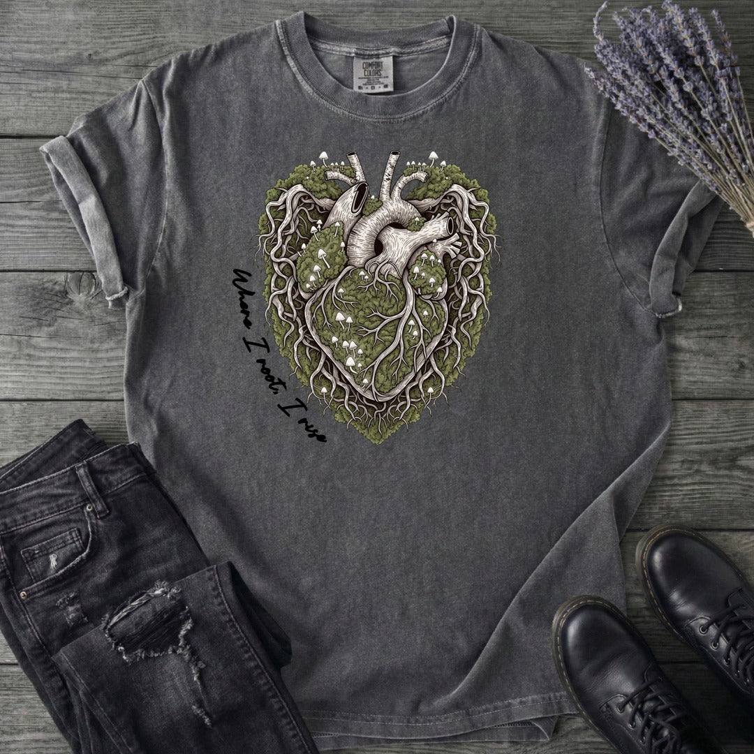 Where I Root I Rise T-Shirt