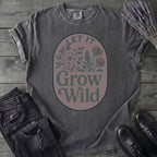 Let It Grow Wild T-Shirt