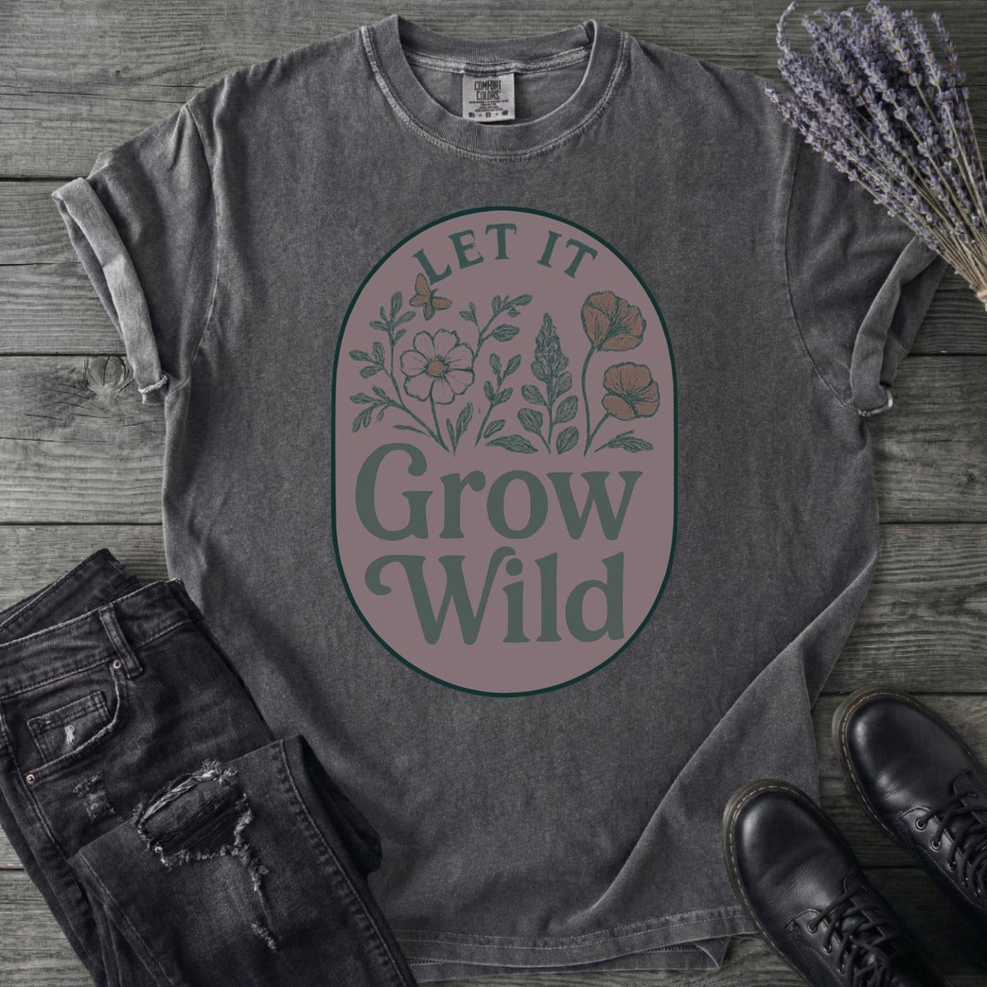 Let It Grow Wild T-Shirt