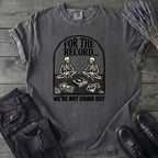 For The Record T-Shirt