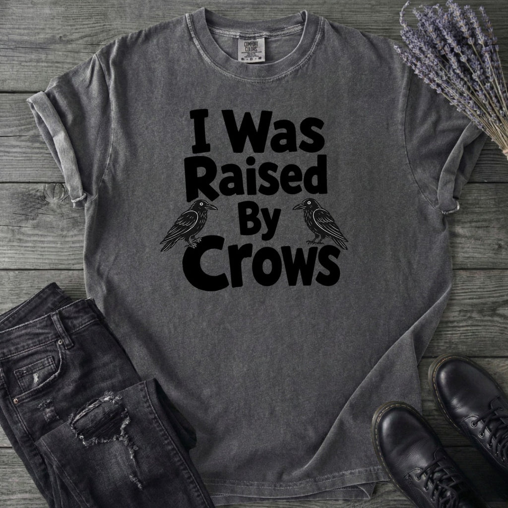 Raised By Crows T-Shirt