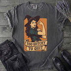 Too Witchy T-Shirt