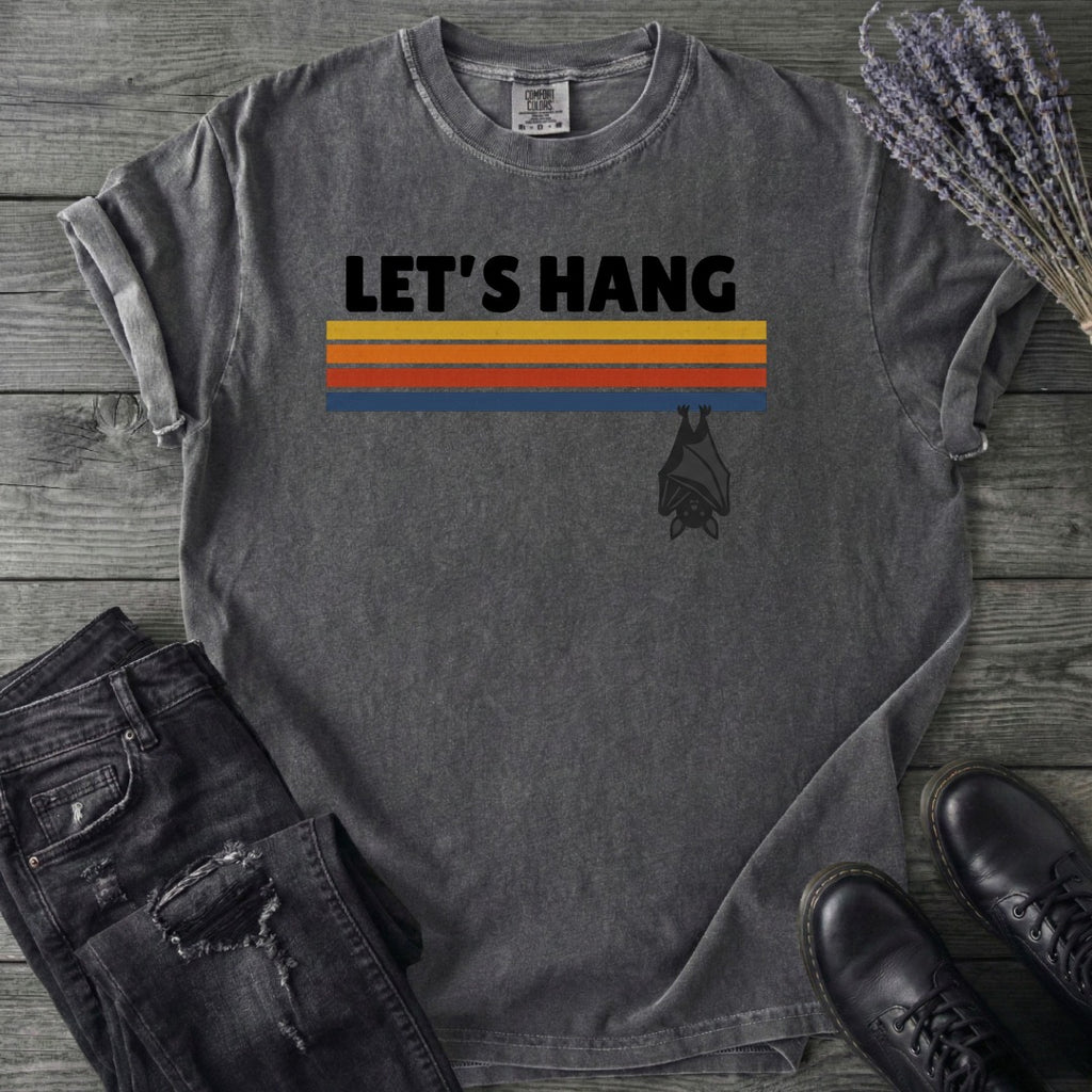 Let's Hang T-Shirt