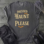 Dressed To Haunt Not To Please T-Shirt