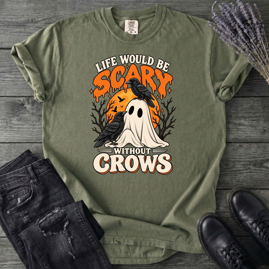 Life Would Be Scary Without Crows T-Shirt