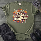 Pie Induced Madness T-Shirt