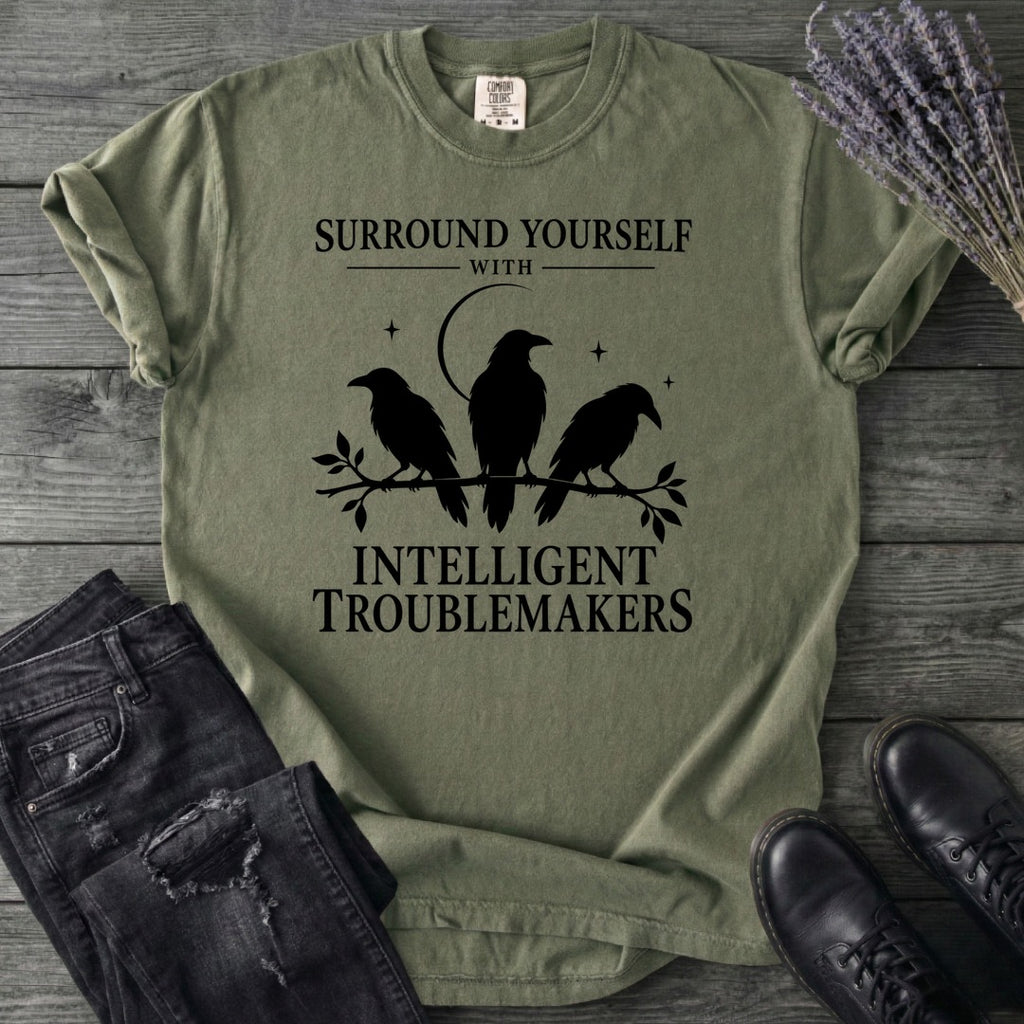 Surround Yourself With Intelligent Troublemakers T-Shirt