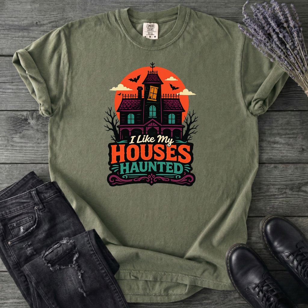 I Like My Houses Haunted T-Shirt