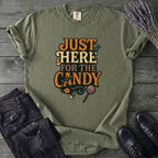 Just Here For The Candy T-Shirt
