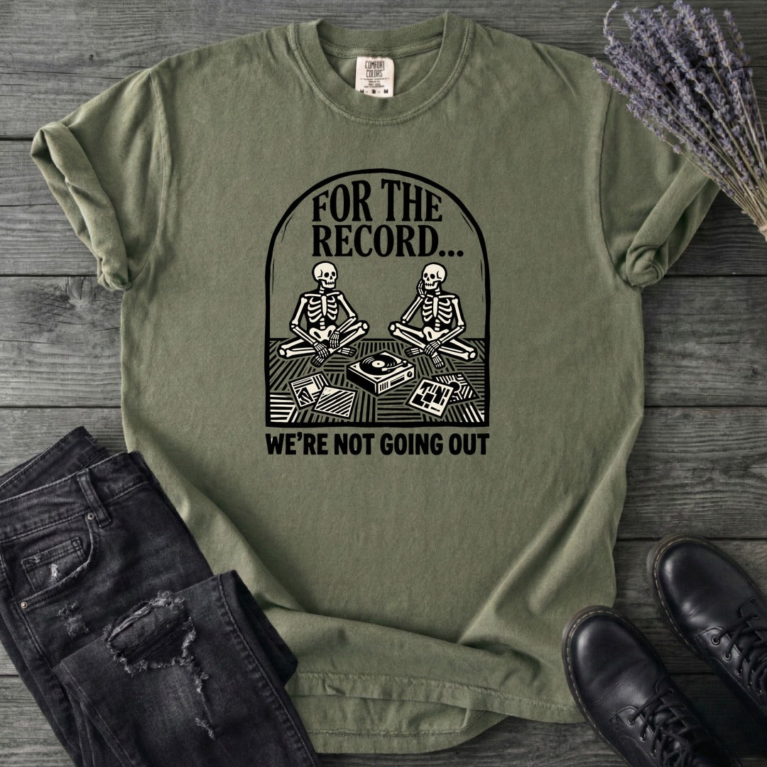 For The Record T-Shirt
