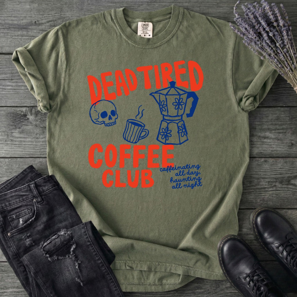 Dead Tired Coffee Club T-Shirt