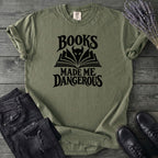 Books Made Me Dangerous T-Shirt