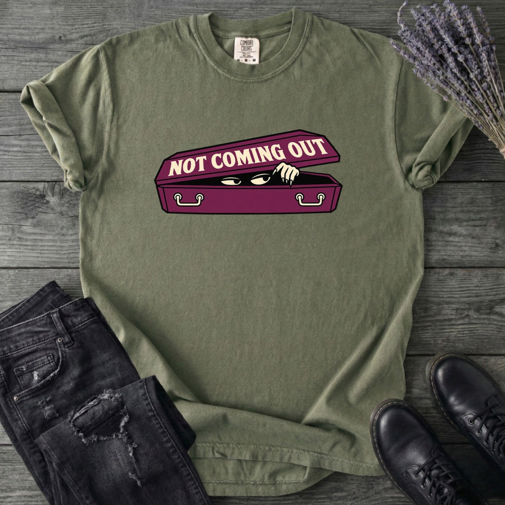 Not Coming Out T-Shirt