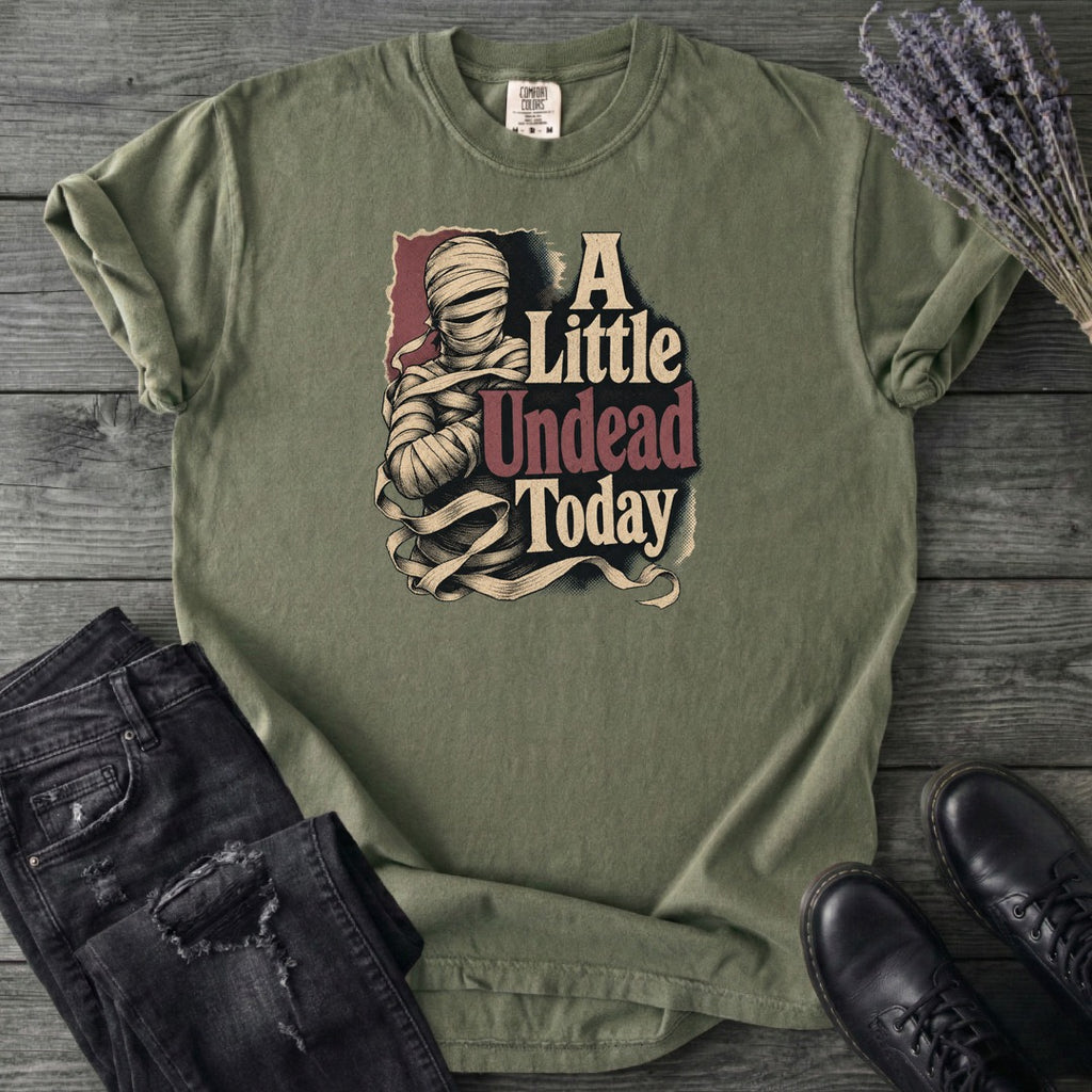 A Little Undead Today T-Shirt