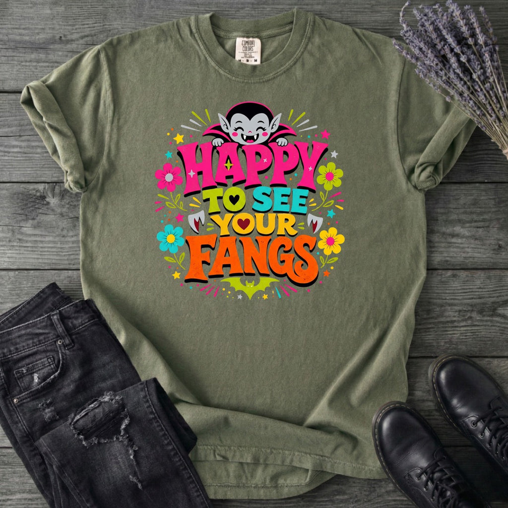 Happy To See Your Fangs T-Shirt