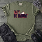Easy To Haunt T-Shirt