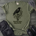 Secrets Never Stay Buried T-Shirt