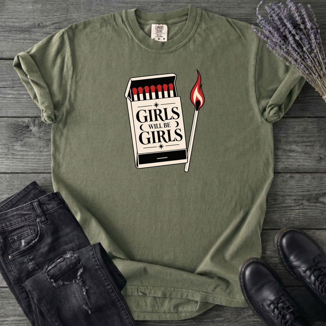 Girls Will Be Girls T-Shirt