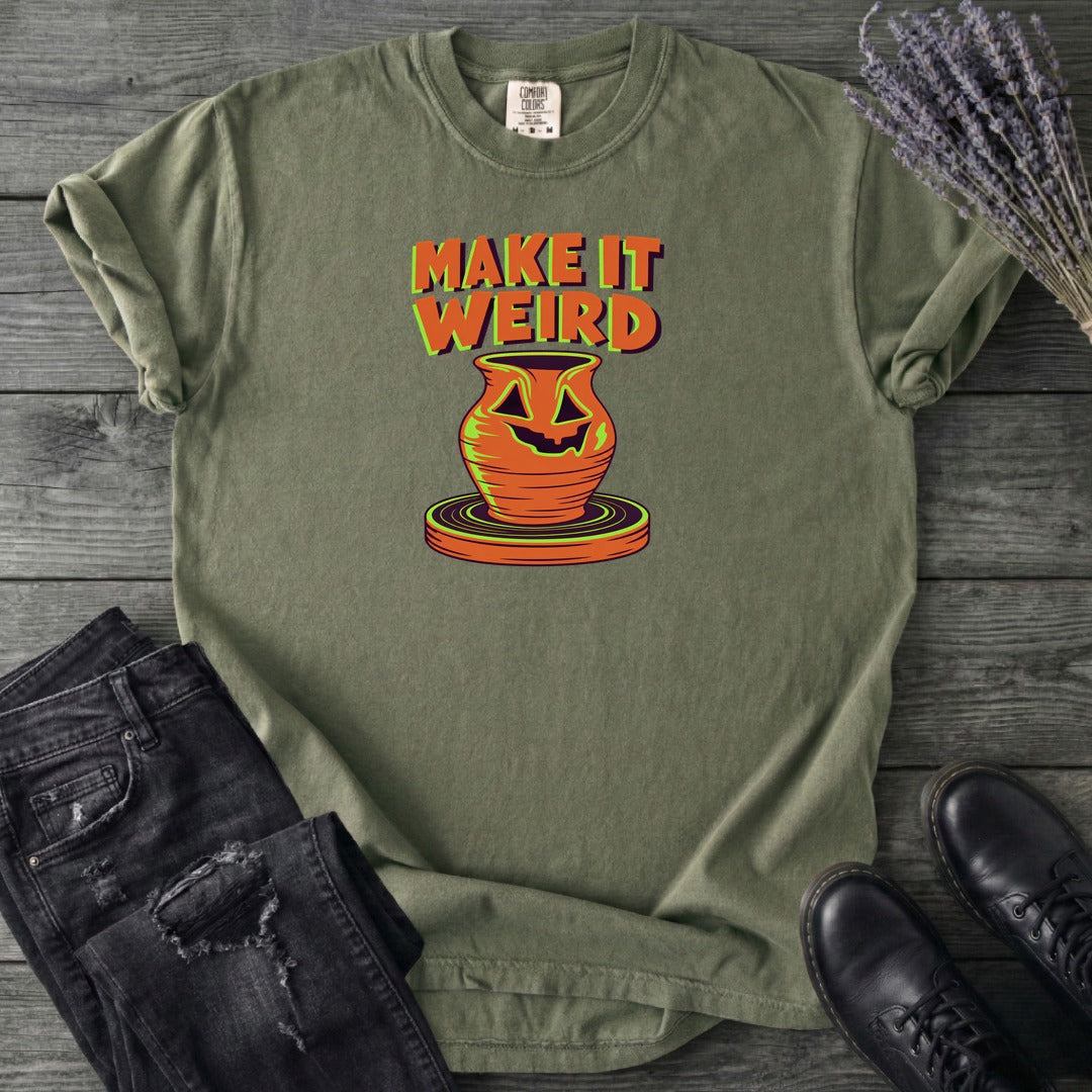 Make It Weird T-Shirt