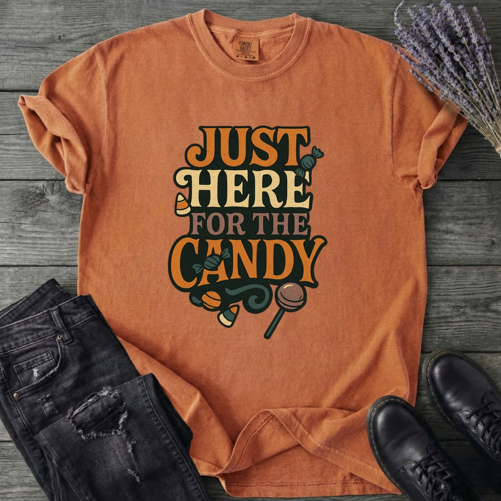 Just Here For The Candy T-Shirt