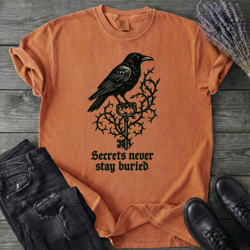 Secrets Never Stay Buried T-Shirt