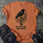 Secrets Never Stay Buried T-Shirt