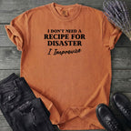 Recipe For Disaster T-Shirt