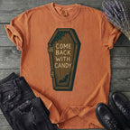 Come Back With Candy T-Shirt