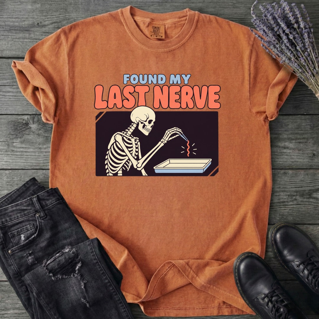 Found My Last Nerve T-Shirt