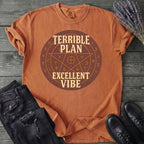 Terrible Plan Excellent Vibe T-Shirt
