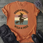 Weird Witchy Wild Free T-Shirt
