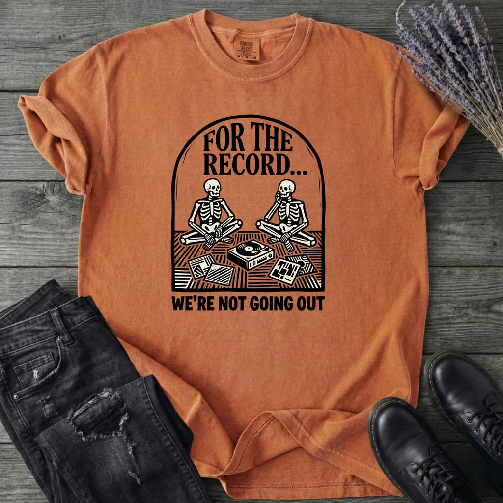 For The Record T-Shirt