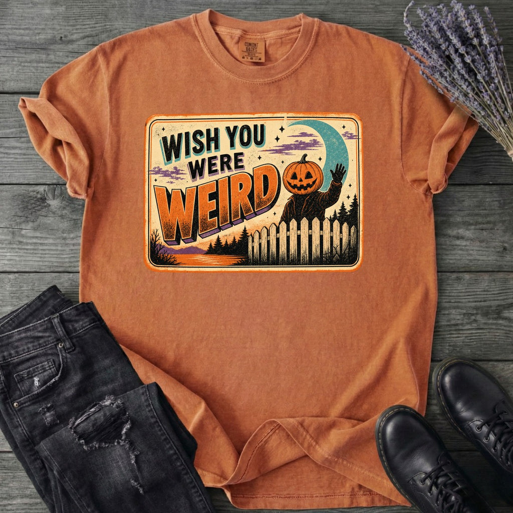 Wish You Were Weird T-Shirt
