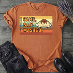 I Came I Saw I Mashed T-Shirt