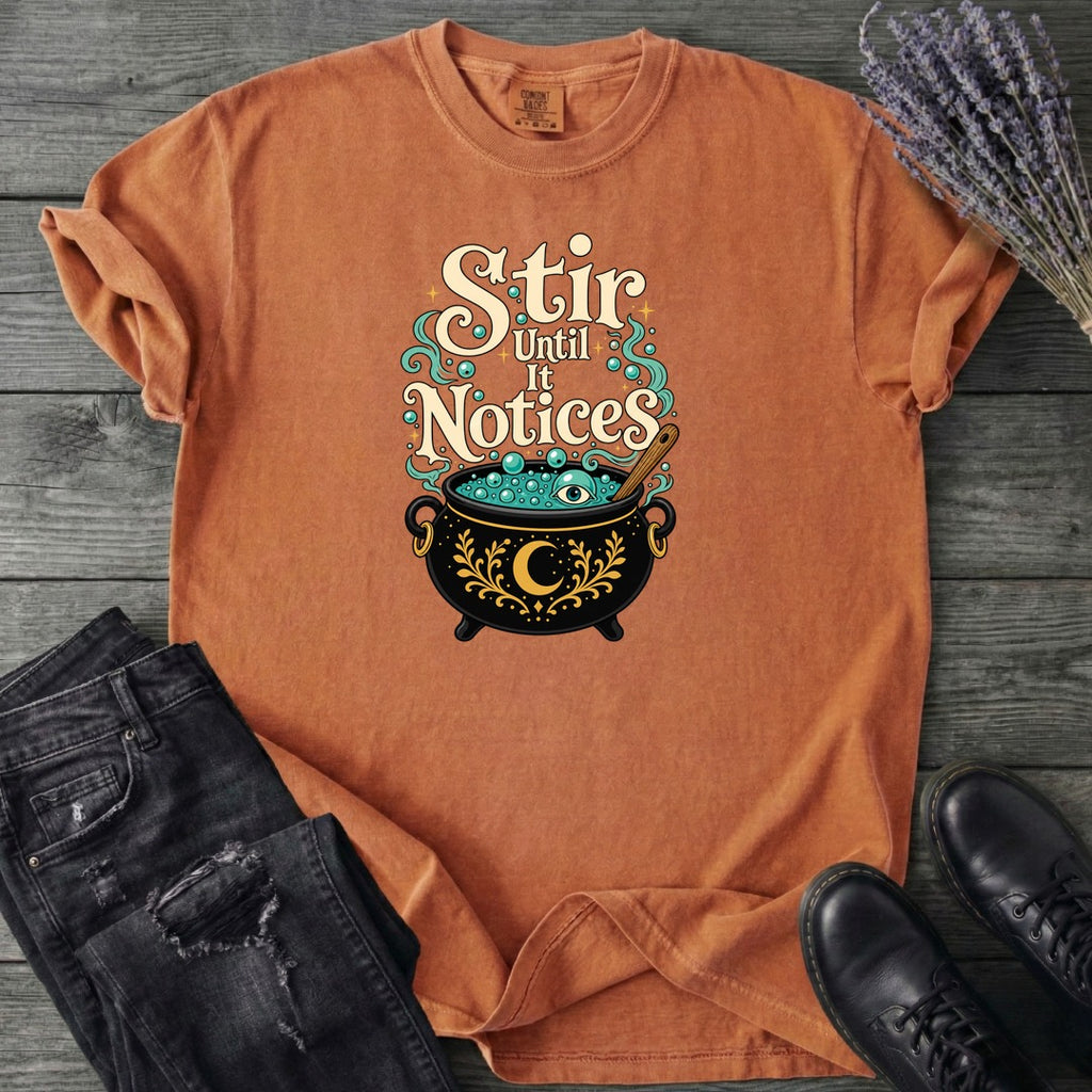 Stir Until It Notices T-Shirt