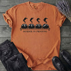 Murder In Proofing T-Shirt