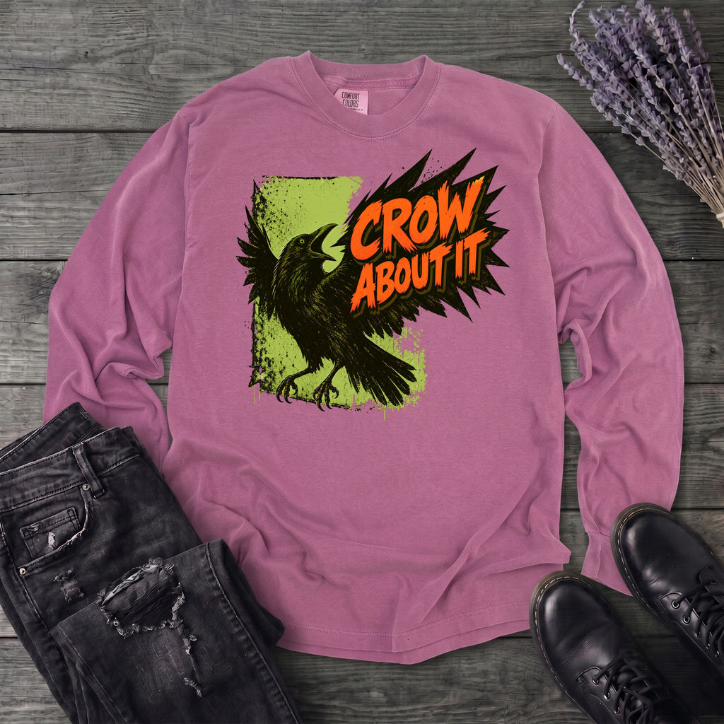 Crow About It Long Sleeve T-Shirt
