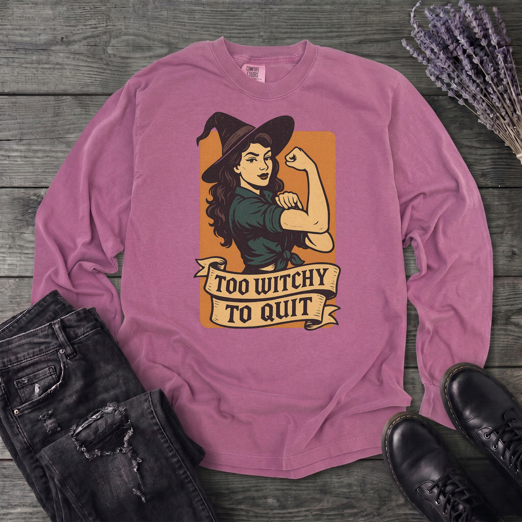 Too Witchy Long Sleeve T-Shirt