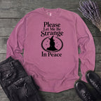 Please Let Me Be Strange In Peace Long Sleeve T-Shirt