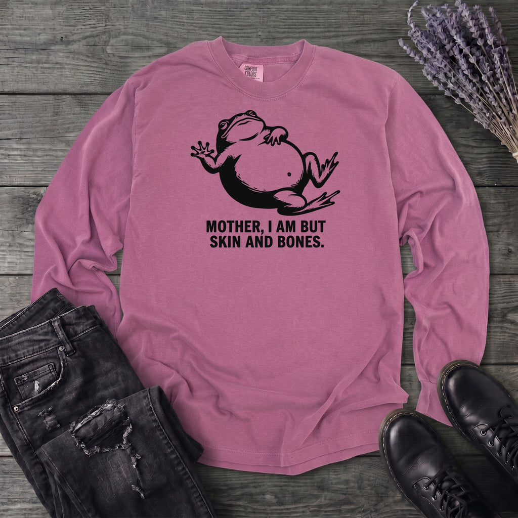 Mother I Am Skin And Bones Frog Long Sleeve T-Shirt