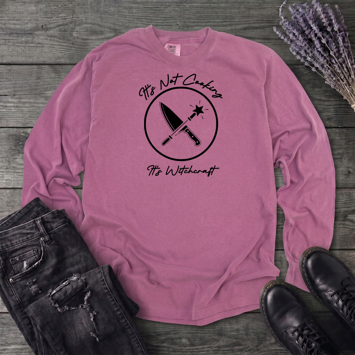 Its Not Cooking Its Witchcraft Long Sleeve T-Shirt