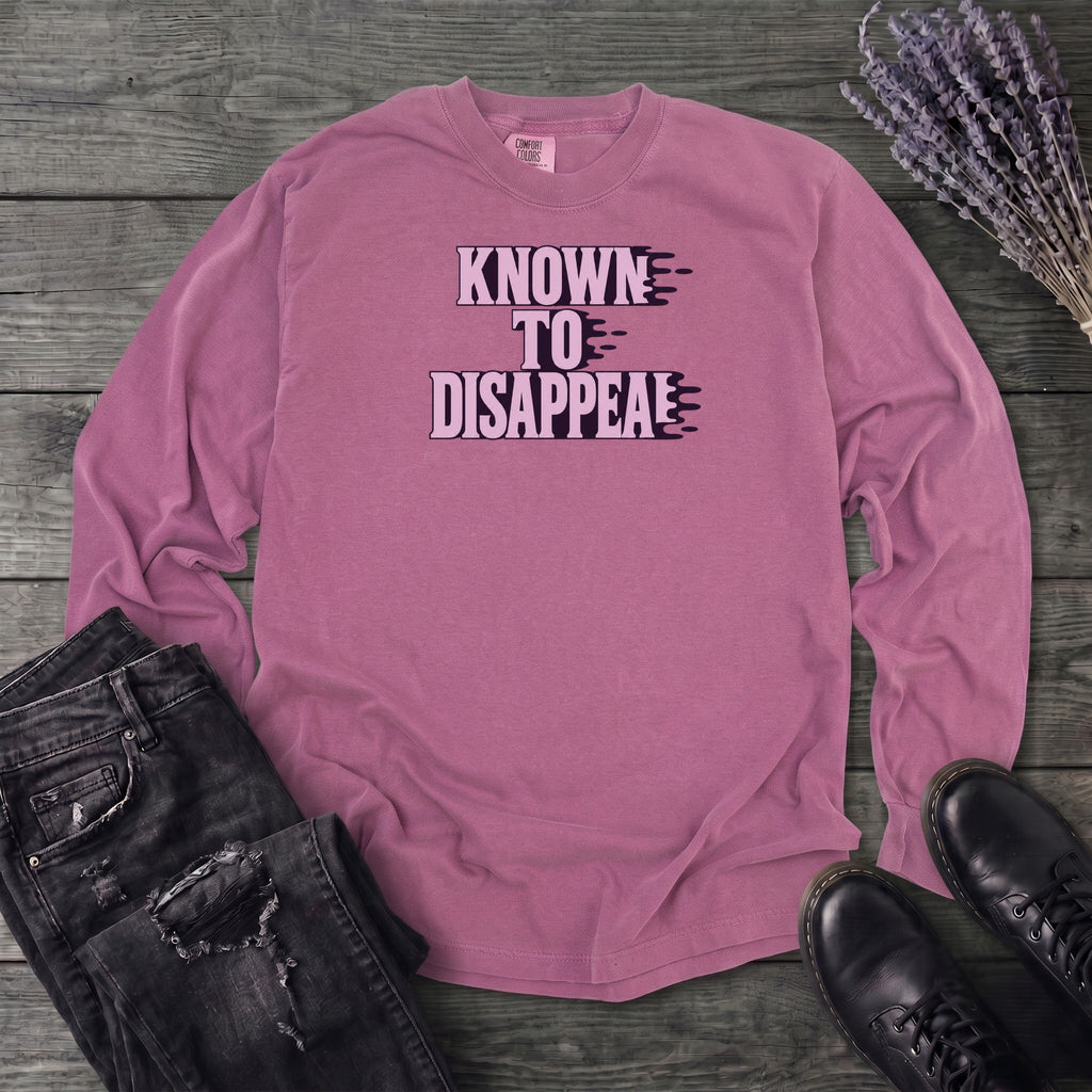 Known To Disappear Long Sleeve T-Shirt