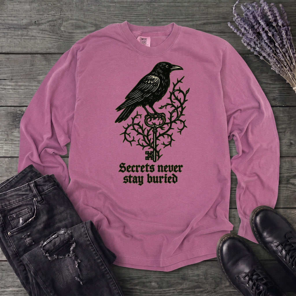 Secrets Never Stay Buried Long Sleeve T-Shirt
