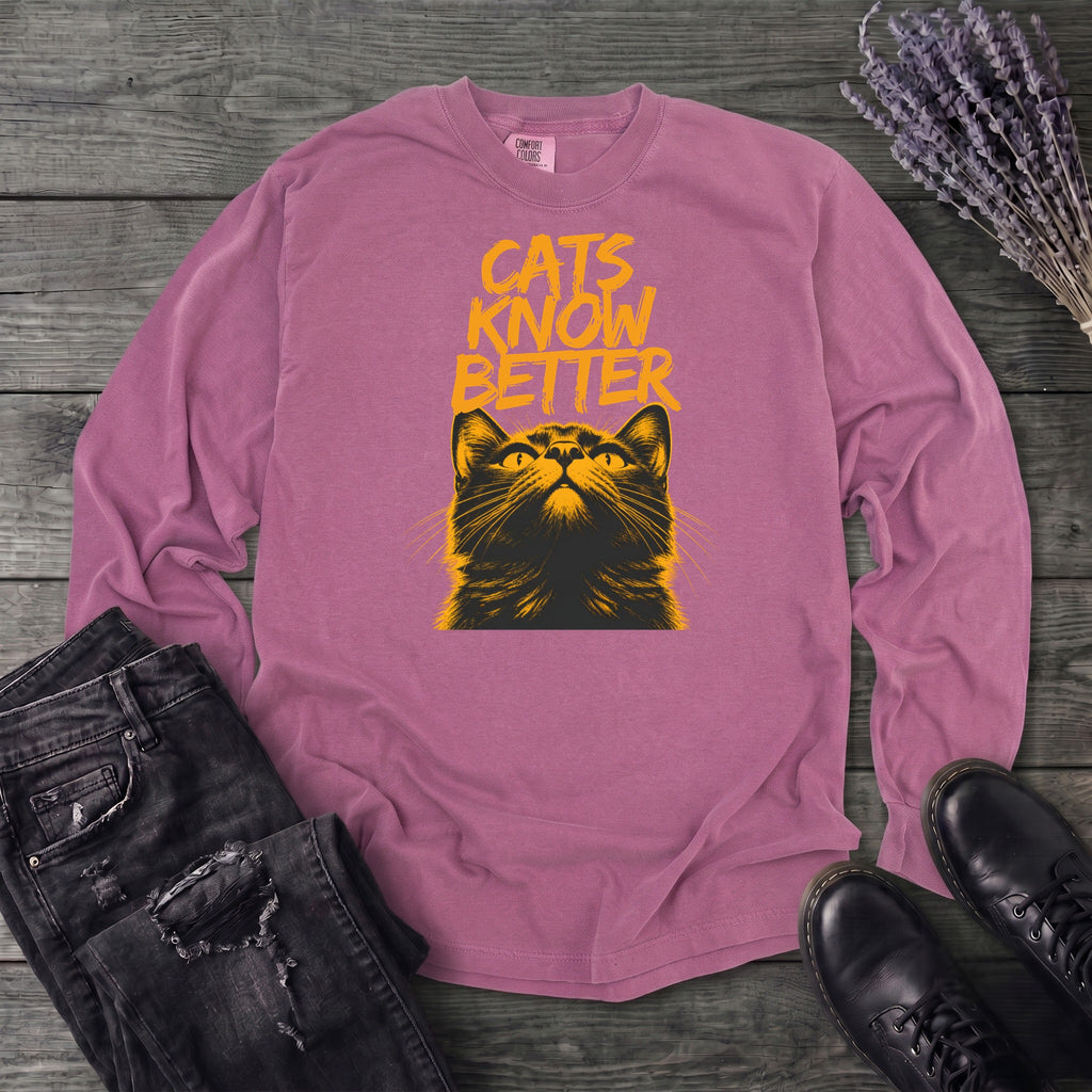Cats Know Better Long Sleeve T-Shirt