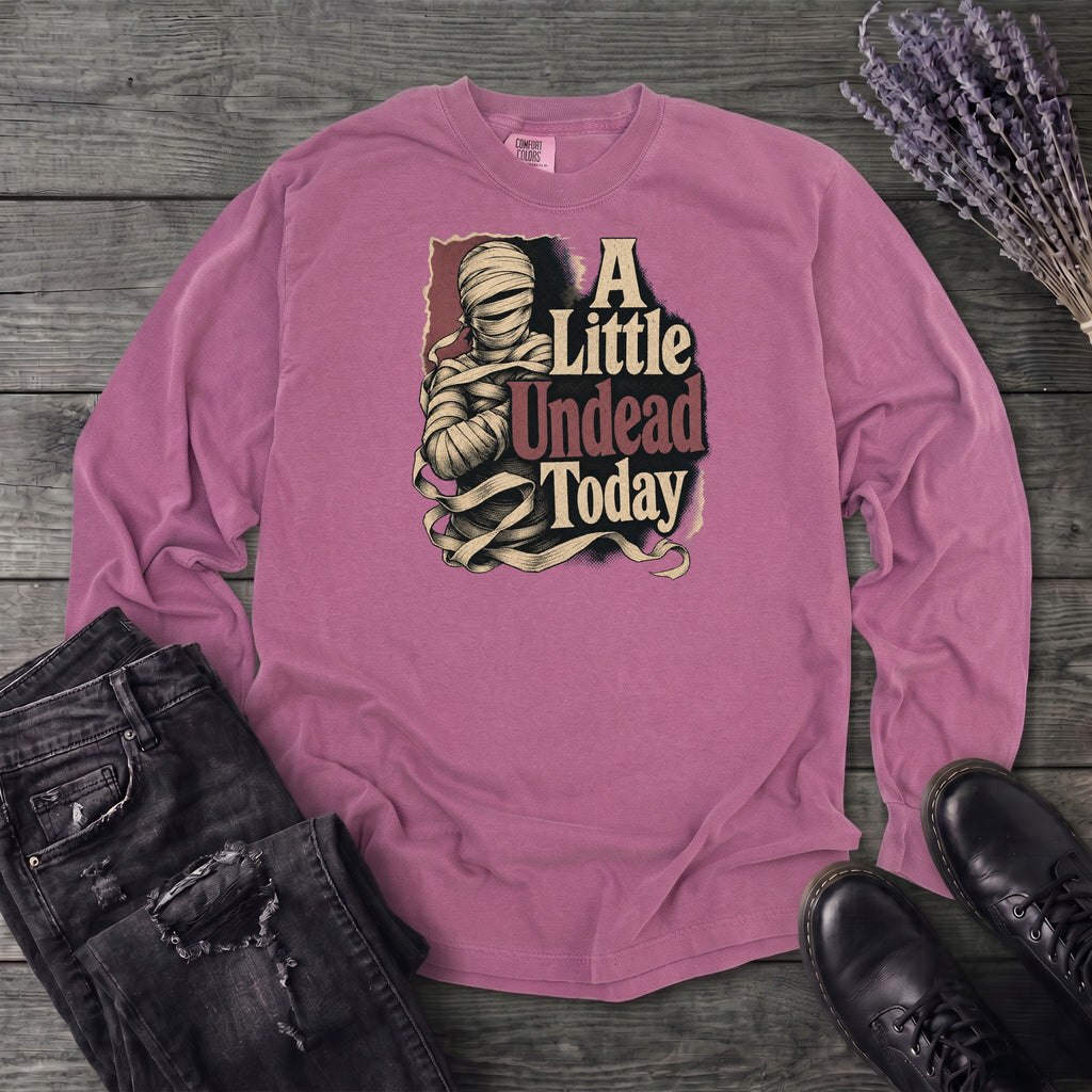 A Little Undead Today Long Sleeve T-Shirt