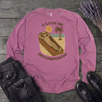 Catch Me Decomposing Long Sleeve T-Shirt