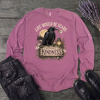 Life Would Be Scary Without Kindness Long Sleeve T-Shirt