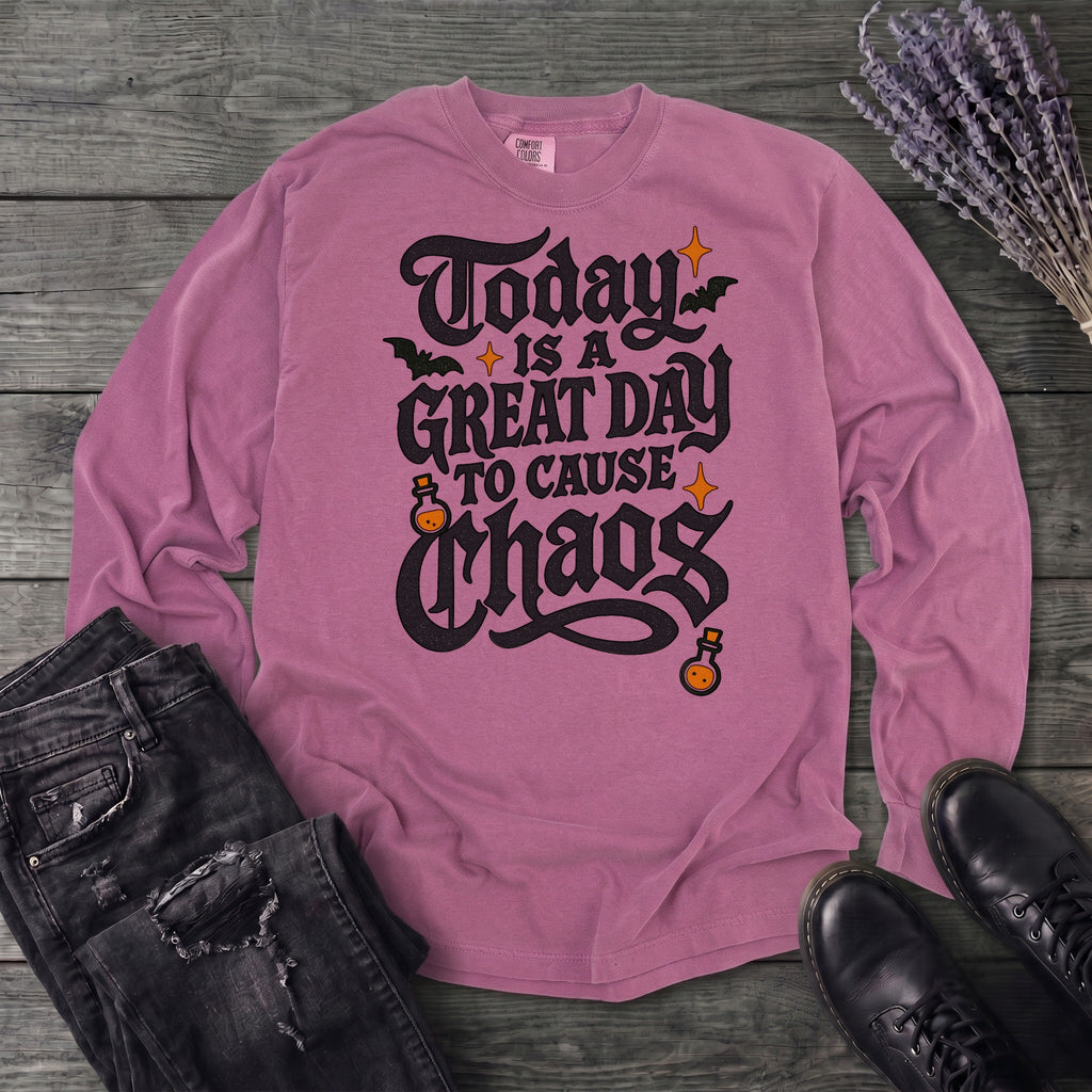 Today Is A Great Day To Cause Chaos Long Sleeve T-Shirt